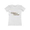 Highly Favored Quote Womens The Boyfriend Tee Special
