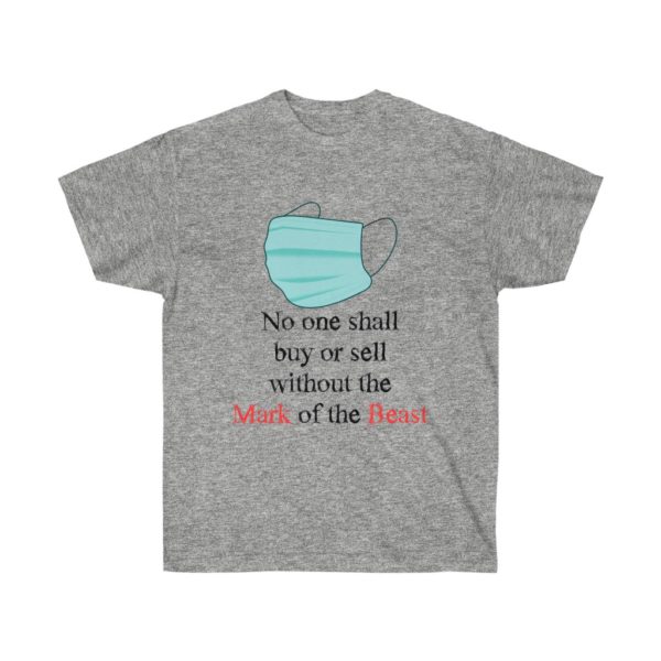 "No One Shall Buy Or Sell Without The Mark Of The Beast" Quote Dark Print Ultra Cotton Tee T-Shirt The Mask Is The Mark Of The Beast