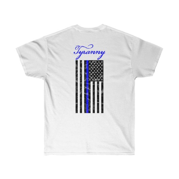 Liberty vs Tyranny Which Do You Choose Thin Blue Line Flag Unisex Ultra Cotton Tee T-Shirt - Image 4